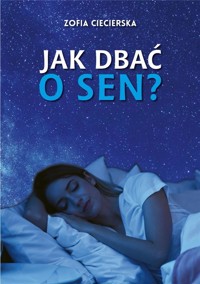 Jak dbać o sen? - Zofia Ciecierska - książka