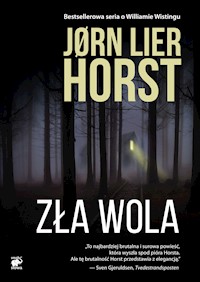 Seria o komisarzu Williamie Wistingu. Zła wola - Jorn Lier Horst - ebook