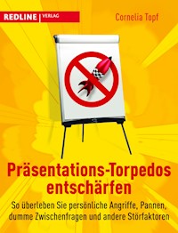 Präsentations-Torpedos entschärfen - Cornelia Topf - ebook