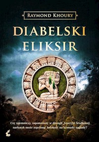 Diabelski eliksir - Raymond Khoury - książka