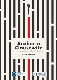 Acabar a Clausewitz - René Girard - ebook