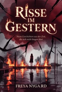 Risse im Gestern - Freya Nygaard - ebook