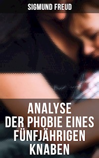 Sigmund Freud: Analyse der Phobie eines fünfjährigen Knaben - Sigmund Freud - ebook