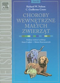 Choroby wewnętrzne małych zwierząt Tom 3 - Nelson Richard W., Couto Guillermo C. - książka