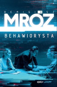 Behawiorysta. Seria z Gerardem Edlingiem. Tom 1 (wydanie serialowe) - Remigiusz Mróz - ebook + audiobook + książka