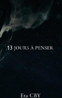 13 jours à penser - Eta Cby - ebook