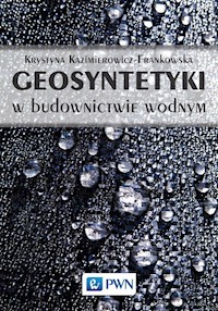 Geosyntetyki w budownictwie wodnym - Kazimierowicz-Frankowska Krystyna - książka