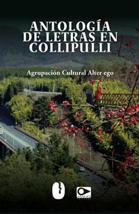 Antología de letras en Collipulli - Agrupación cultural Alter ego - ebook