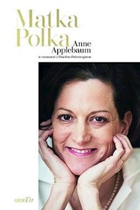 Matka Polka - Anne Applebaum, Paweł Potoroczyn - książka