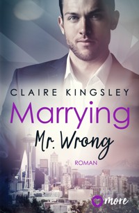 Marrying Mr. Wrong - Claire Kingsley - ebook