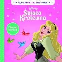 Opowiastki na dobranoc. Disney Śpiąca Królewna - zbiorowa praca - książka