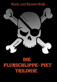 Die Flunschlippe- Piet Trilogie - Dennis Weiß - ebook