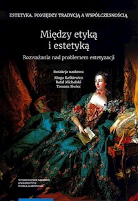 Między etyką i estetyką - Kaśkiewicz Kinga, Michalski Rafał - książka