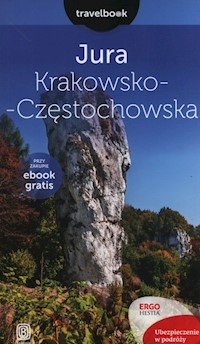 Jura Krakowsko-Częstochowska Travelbook - Kowalczyk Monika, Kowalczyk Artur - książka