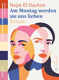 Am Montag werden sie uns lieben - Najat El Hachmi - ebook