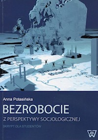 Bezrobocie z perspektywy socjologicznej - Potasińska Anna - książka