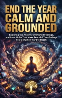 End the Year Calm and Grounded - Talia Westcott - ebook