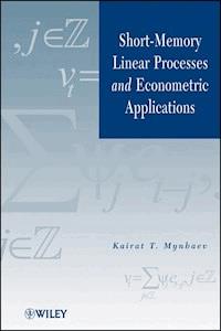 Short-Memory Linear Processes and Econometric Applications - Kairat T. Mynbaev - ebook