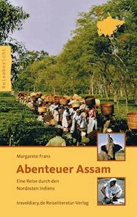 Abenteuer Assam - Margarete Franz - ebook