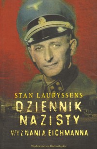 Dziennik nazisty. Wyznania Eichmanna - Stan Lauryssens - ebook