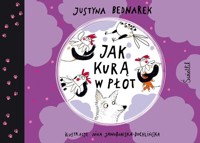 Jak kurą w płot. Tom 5 - Justyna Bednarek - książka