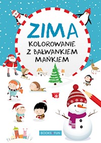 Zima kolorowanie z bałwankiem Mańkiem -  - książka