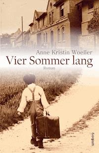 Vier Sommer lang - Anne Kristin Woeller - ebook