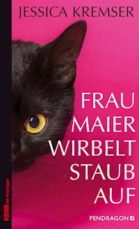 Frau Maier wirbelt Staub auf - Jessica Kremser - ebook