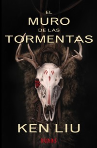 El Muro de las Tormentas - Ken Liu - ebook