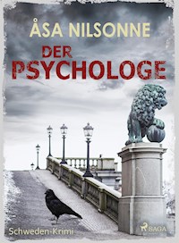 Der Psychologe - Schweden-Krimi - Åsa Nilsonne - ebook