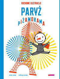 Paryż Piżamorama - Bertrand Frederique, Leblond Michael - książka