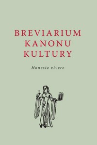 Breviarium Kanonu Kultury. Honeste vivere - Milcarek Paweł - ebook