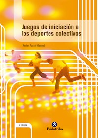 Juegos de iniciación a los deportes colectivos - Xavier Fusté Masuet - ebook