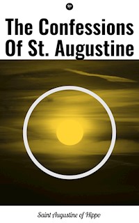 The Confessions of St. Augustine - Saint Augustine of Hippo - ebook