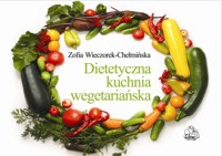 Dietetyczna kuchnia wegetariańska - Wieczorek-Chełmińska Zofia - książka