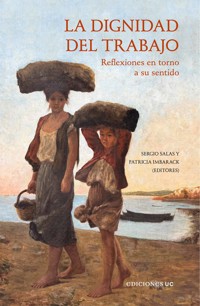 La dignidad del trabajo - Sergio Salas - ebook