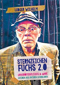 Sternzeichen Fuchs 2.0 - Ludger Wilhelm - ebook