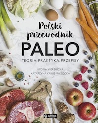 Polski przewodnik PALEO - Wierzbicka Iwona, Karus-Wysocka Katarzyna - książka