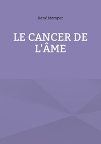 Le cancer de l'âme - René Momper - ebook