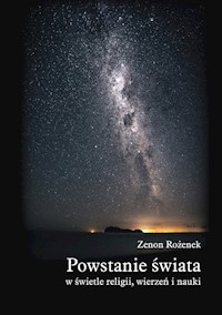 Powstanie świata w świetle religii wierzeń nauki - Rożenek Zenon - książka