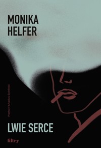 Lwie Serce - Monika Helfer - ebook + książka