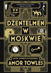 Dżentelmen w Moskwie - Amor Towles - książka