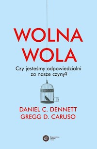 Wolna wola - Dennett Daniel C.,Caruso Gregg D. - książka