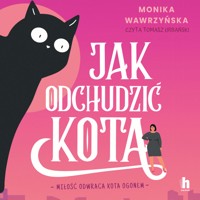 Jak odchudzić kota - Monika Wawrzyńska - ebook + audiobook + książka