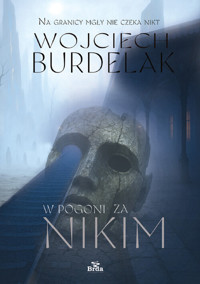 W pogoni za Nikim - Burdelak Wojciech - ebook + książka