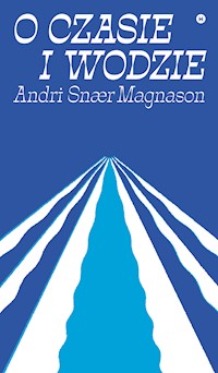 O czasie i wodzie - Andri Snær Magnason - ebook