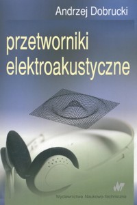 Przetworniki elektroakustyczne - Dobrucki Andrzej - książka
