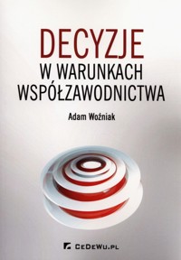 Decyzje o warunkach współzawodnictwa - Adam Woźniak - książka