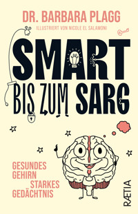 Smart bis zum Sarg - Dr. Barbara Plagg - ebook