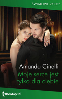 Moje serce jest tylko dla ciebie - Amanda Cinelli - ebook